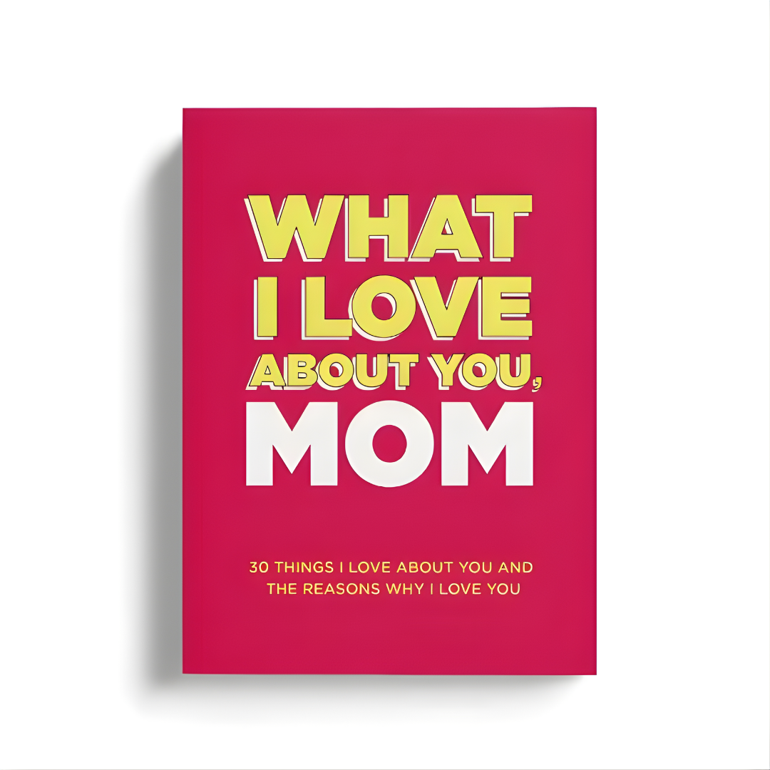 "What I love about you, Mom" by Momura™