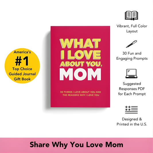"What I love about you, Mom" by Momura™